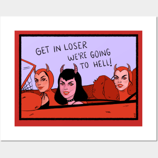 get in loser Posters and Art